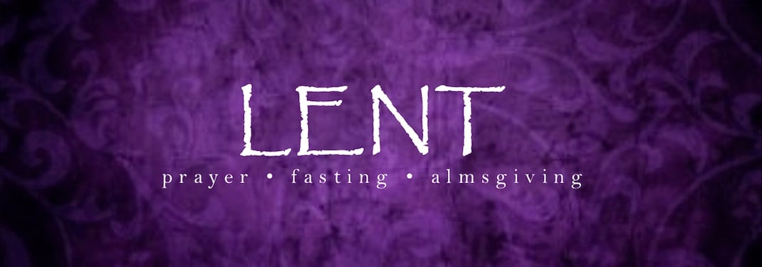 A purple lenten banner outling the pillars of Lent - Prayer, Fasting and Almsgiving